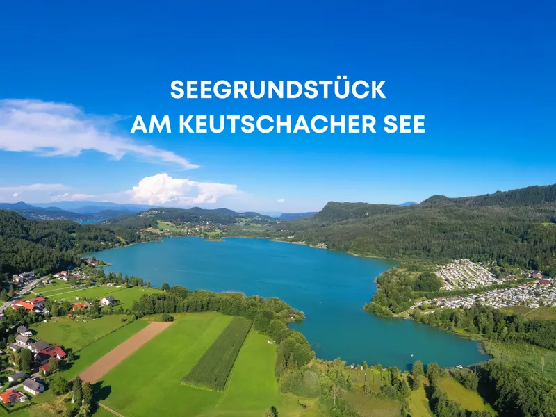 Seeliegenschaft am Südufer des Keutschacher See